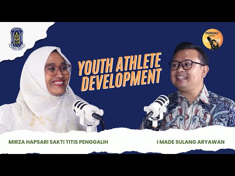 Youth Athlete Development | PERSAGI Kabupaten Lebak PODCAST Eps. 13